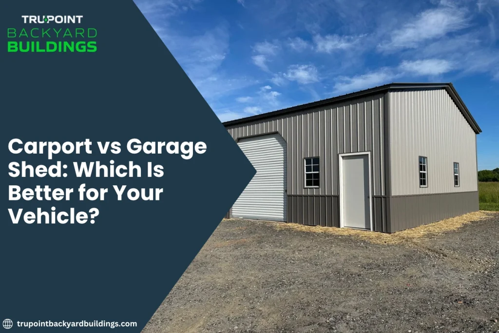 Carport vs Garage Shed: Which Is Better for Your Vehicle?