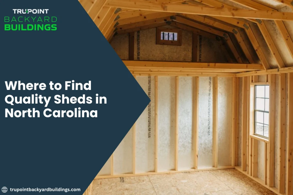 Where to Find Quality Sheds in North Carolina